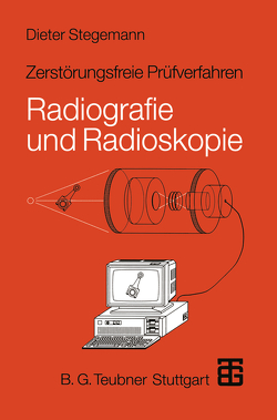 Zerstörungsfreie Prüfverfahren von Stegemann,  Dieter