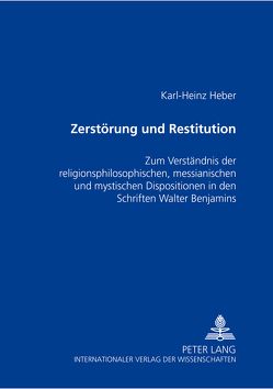 Zerstörung und Restitution von Heber,  Karl-Heinz