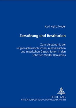 Zerstörung und Restitution von Heber,  Karl-Heinz