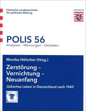 Zerstörung – Vernichtung – Neuanfang von Hölscher,  Monika