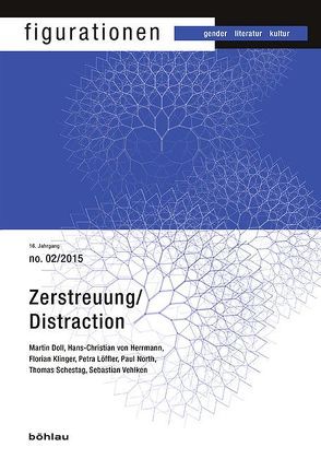 Zerstreuung/Distraction von Doll,  Martin, Klinger,  Florian, Löffler,  Petra, North,  Paul, Schestag,  Thomas, Vehlken,  Sebastian, von Herrmann,  Hans-Christian