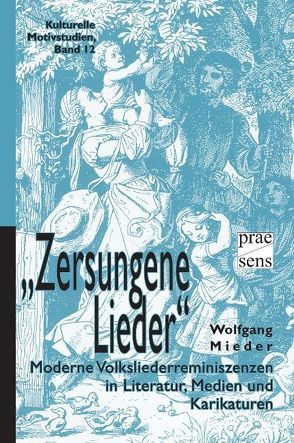 „Zersungene Lieder“ von Mieder,  Wolfgang