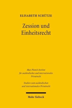 Zession und Einheitsrecht von Schütze,  Elisabeth