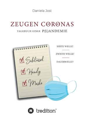 Zeugen Coronas – Tagebuch einer P(l)andemie von Jost,  Daniela