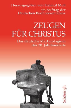 Zeugen für Christus von Moll,  Helmut