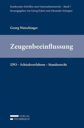 Zeugenbeeinflussung durch Rechtsanwälte von Watschinger,  Georg