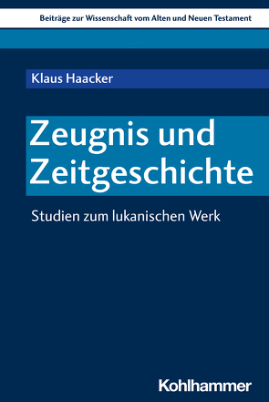Zeugnis und Zeitgeschichte von Bendemann,  Reinhard von, Dietrich,  Walter, Gielen,  Marlis, Haacker,  Klaus, Scoralick,  Ruth