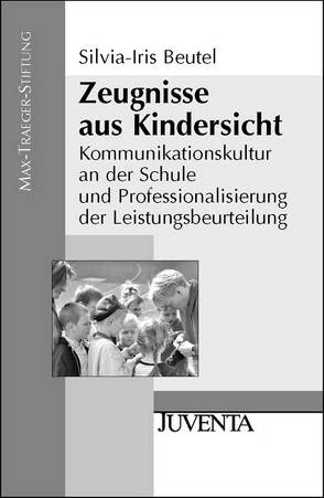 Zeugnisse aus Kindersicht von Beutel,  Silvia-Iris