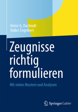 Zeugnisse richtig formulieren von Dachrodt,  Heinz G, Engelbert,  Volker