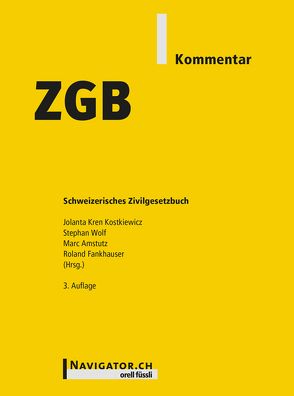 ZGB Kommentar von Amstutz,  Marc, Fankhauser,  Roland, Kren Kostkiewicz,  Jolanta, Wolf,  Stephan