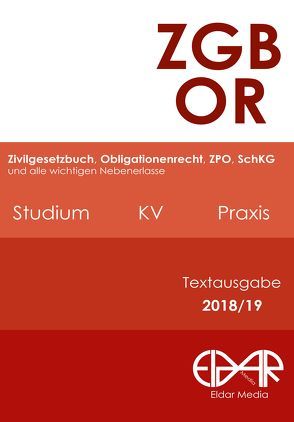 ZGB/OR Textausgabe 2018/19 für Studium, KV und Praxis