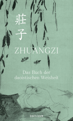 Zhuangzi. Das Buch der daoistischen Weisheit von Kalinke,  Viktor, Zhuangzi