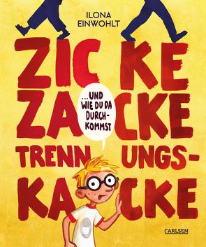 Zicke zacke Trennungskacke – und wie du da durchkommst von Einwohlt,  Ilona, Kehn,  Regina