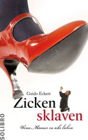 Zickensklaven von Eckert,  Guido