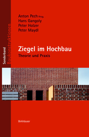 Ziegel im Hochbau von Gangoly,  Hans, Holzer,  Peter, Maydl,  Peter, Pech,  Anton