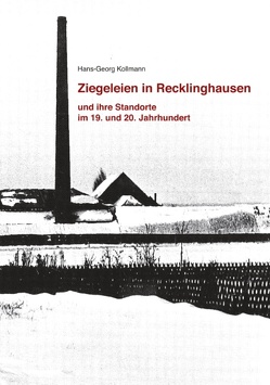 Ziegeleien in Recklinghausen von Kollmann,  Hans-Georg