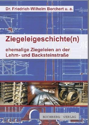 Ziegeleigeschichte(n) von Borchert,  Wilhelm, de Veer,  Renate, Schulz,  Werner, Steinhäuser,  Udo