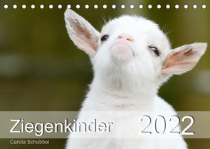 Ziegenkinder (Tischkalender 2022 DIN A5 quer) von Schubbel,  Carola