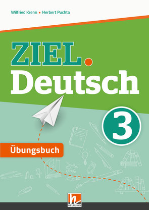 ZIEL.Deutsch 3 – Übungsbuch mit E-BOOK+ von Krenn,  Wilfried, Puchta,  Herbert