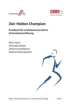 Ziel: Hidden Champion von Grüblbauer,  Johanna, Haric,  Peter, Pollak,  Christoph, Rintersbacher,  Monica