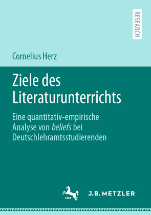 Ziele des Literaturunterrichts von Herz,  Cornelius