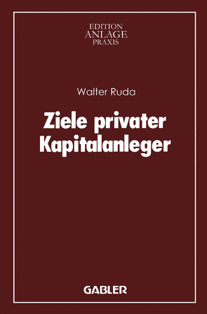 Ziele privater Kapitalanleger von Ruda,  Walter