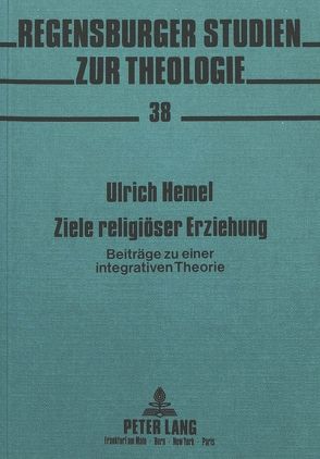 Ziele religiöser Erziehung von Hemel,  Ulrich