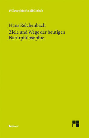 Ziele und Wege der heutigen Naturphilosophie von Milkov,  Nikolay, Reichenbach,  Hans