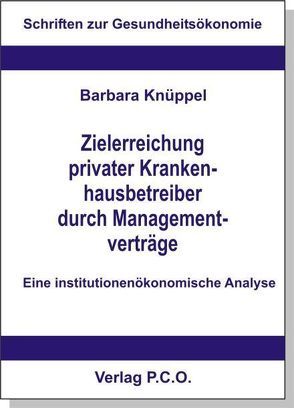 Zielerreichung privater Krankenhausbetreiber durch Managementverträge von Knüppel,  Barbara