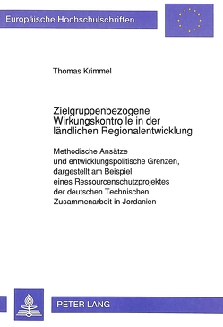 Zielgruppenbezogene Wirkungskontrolle in der ländlichen Regionalentwicklung von Krimmel,  Thomas