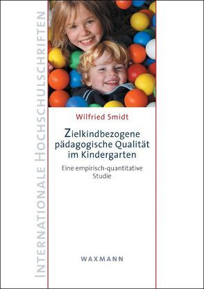 Zielkindbezogene pädagogische Qualität im Kindergarten von Smidt,  Wilfried