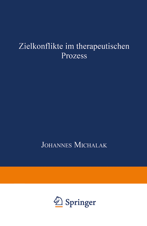 Zielkonflikte im therapeutischen Prozess von Michalak,  Johannes