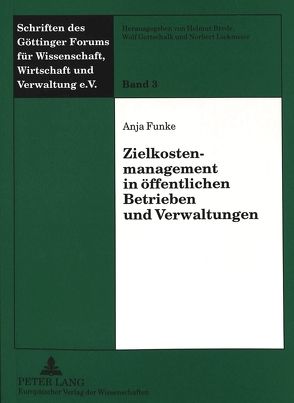 Zielkostenmanagement in öffentlichen Betrieben und Verwaltungen von Funke,  Anja