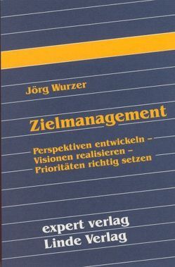 Zielmanagement von Wurzer,  Jörg