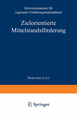 Zielorientierte Mittelstandsförderung von Lotz,  Dorothée