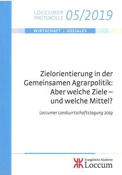 Zielorientierung in der Gemeinsamen Agarpolitik: Aber welche Ziele – und welche Mittel? von Lange,  Joachim