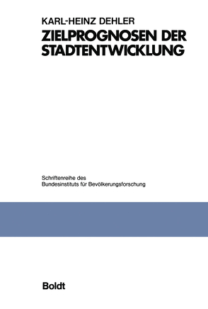 Zielprognosen der Stadtentwicklung von Dehler,  Karl-Heinz