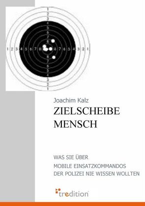 Zielscheibe Mensch von Kalz,  Joachim