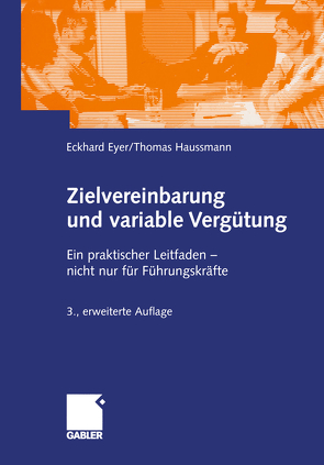 Zielvereinbarung und variable Vergütung von Eyer,  Eckhard, Haussmann,  Thomas