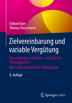 Zielvereinbarung und variable Vergütung von Eyer,  Eckhard, Haussmann,  Thomas