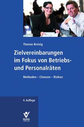 Zielvereinbarungen im Fokus von Betriebs- und Personalräten von Breisig,  Thomas