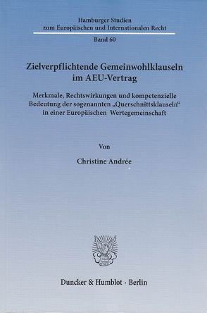 Zielverpflichtende Gemeinwohlklauseln im AEU-Vertrag. von Andrée,  Christine