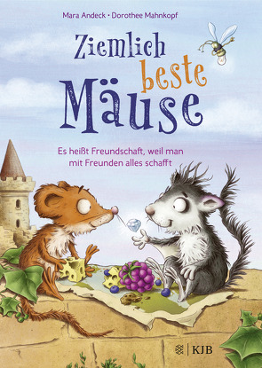 Ziemlich beste Mäuse – Es heißt Freundschaft, weil man mit Freunden alles schafft von Andeck,  Mara, Mahnkopf,  Dorothee