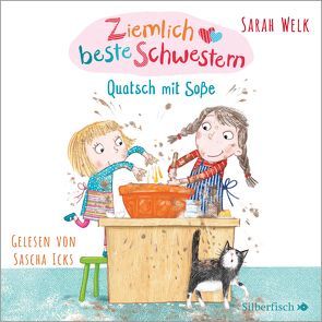 Ziemlich beste Schwestern 1: Quatsch mit Soße von Icks,  Sascha, Welk,  Sarah