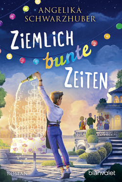 Ziemlich bunte Zeiten von Schwarzhuber,  Angelika