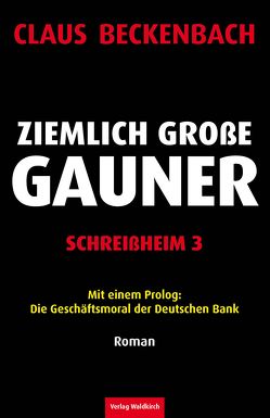 Ziemlich Große Gauner – Schreißheim 3 von Beckenbach,  Claus