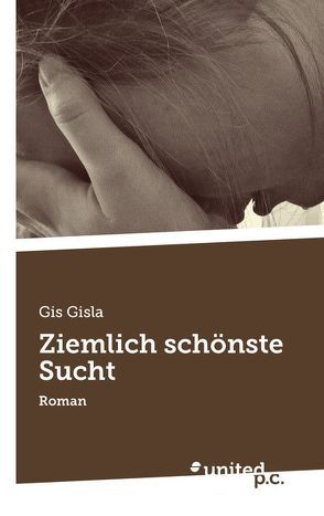 Ziemlich schönste Sucht von Gisla,  Gis