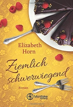 Ziemlich schwerwiegend von Horn,  Elizabeth