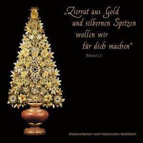 Zierrat aus Gold und silbernen Spitzen wollen wir für dich machen von Keller,  Ute, Keller,  Walter