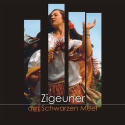 Zigeuner am Schwarzen Meer von Marushiakova,  Elena, Mischek,  Udo, Popov,  Vesselin, Streck,  Bernhard